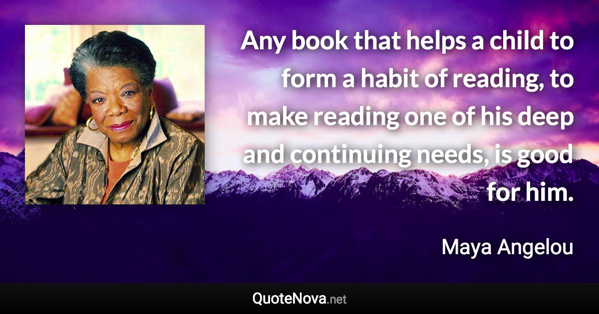 Any Book That Helps A Child To Form A Habit Of Reading, To Make Reading One Of His Deep And Continui...