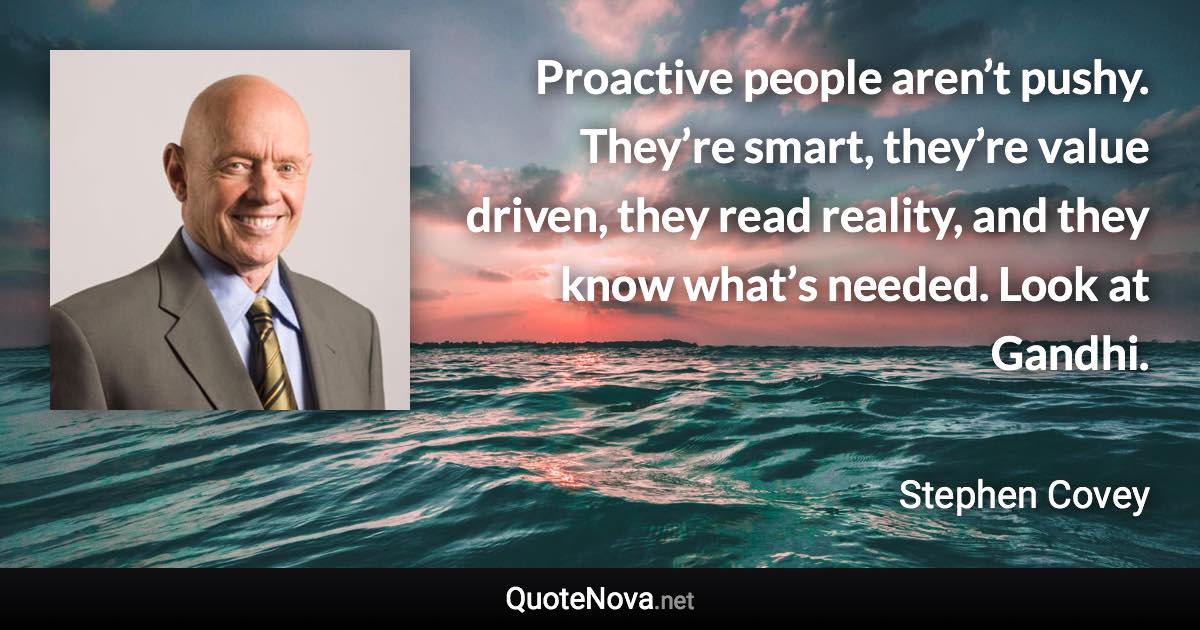 Proactive People Aren T Pushy They Re Smart They Re Value Driven They Read Real